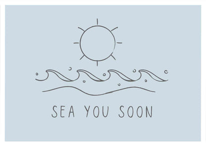 Postkarte Sea you soon