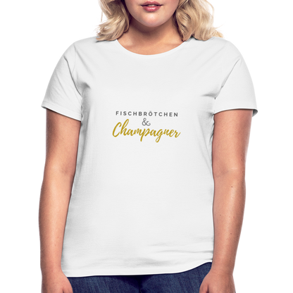 Damen Shirt Fischbrötchen & Champagner - weiß